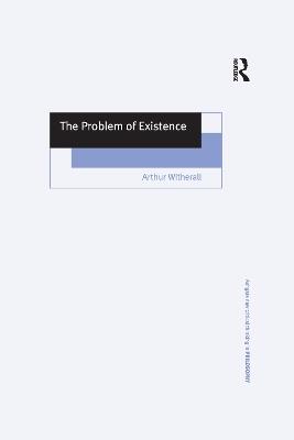 The Problem of Existence - Arthur Witherall - cover