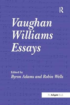 Vaughan Williams Essays - Byron Adams - cover
