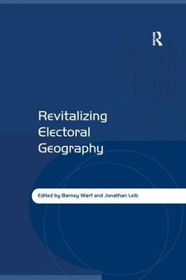 Revitalizing Electoral Geography - Jonathan Leib - cover