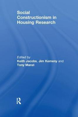 Social Constructionism in Housing Research - Jim Kemeny - cover