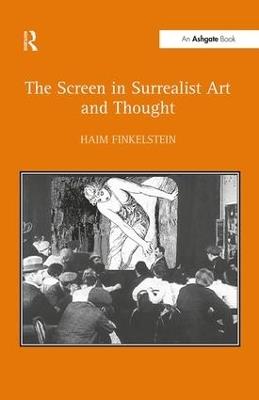 The Screen in Surrealist Art and Thought - Haim Finkelstein - cover