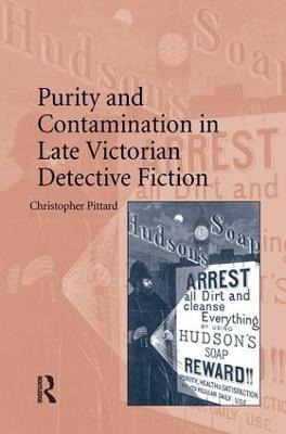 Purity and Contamination in Late Victorian Detective Fiction - Christopher Pittard - cover