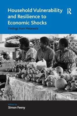 Household Vulnerability and Resilience to Economic Shocks: Findings from Melanesia - Simon Feeny - cover