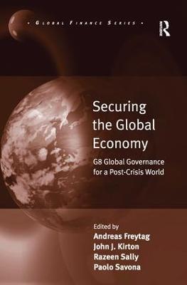 Securing the Global Economy: G8 Global Governance for a Post-Crisis World - Andreas Freytag,Paolo Savona - cover