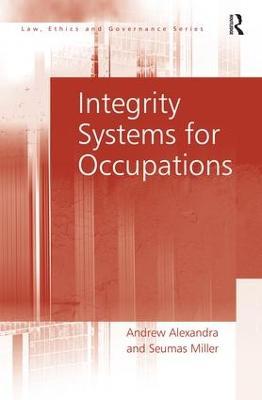Integrity Systems for Occupations - Andrew Alexandra,Seumas Miller - cover