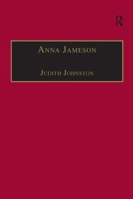 Anna Jameson: Victorian, Feminist, Woman of Letters - Judith Johnston - cover