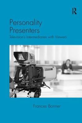Personality Presenters: Television's Intermediaries with Viewers - Frances Bonner - cover