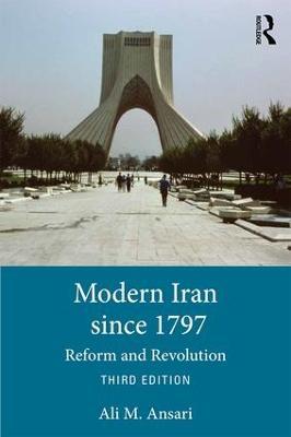 Modern Iran since 1797: Reform and Revolution - Ali Ansari - cover