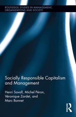 Socially Responsible Capitalism and Management - Henri Savall,Michel Péron,Véronique Zardet - cover