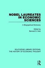 Nobel Laureates in Economic Sciences: A Biographical Dictionary