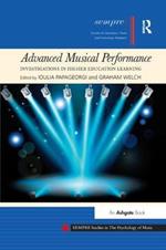 Advanced Musical Performance: Investigations in Higher Education Learning