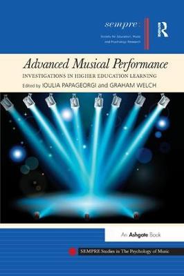 Advanced Musical Performance: Investigations in Higher Education Learning - cover