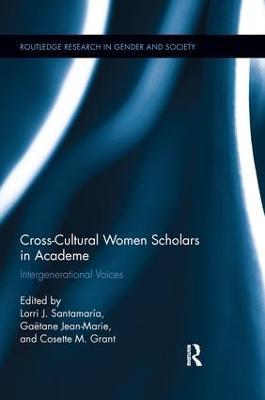 Cross-Cultural Women Scholars in Academe: Intergenerational Voices - cover