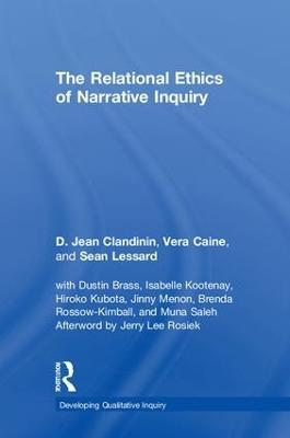 The Relational Ethics of Narrative Inquiry - D. Jean Clandinin,Vera Caine,Sean Lessard - cover