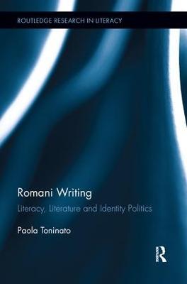 Romani Writing: Literacy, Literature and Identity Politics - Paola Toninato - cover