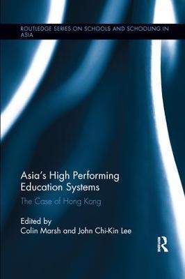 Asia's High Performing Education Systems: The Case of Hong Kong - cover