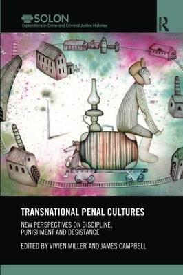 Transnational Penal Cultures: New perspectives on discipline, punishment and desistance - cover
