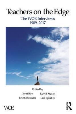 Teachers on the Edge: The WOE Interviews, 1989–2017 - cover