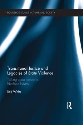 Transitional Justice and Legacies of State Violence - Lisa White - cover