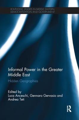 Informal Power in the Greater Middle East: Hidden Geographies - cover