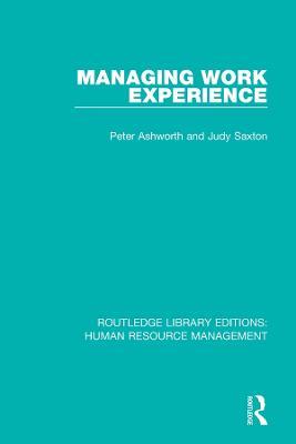 Managing Work Experience - Peter Ashworth,Judy Saxton - cover