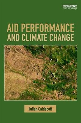 Aid Performance and Climate Change - Julian Caldecott - cover
