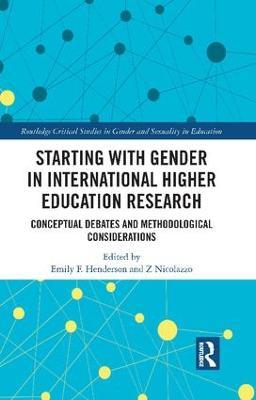 Starting with Gender in International Higher Education Research: Conceptual Debates and Methodological Considerations - cover
