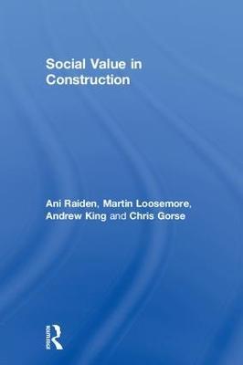 Social Value in Construction - Ani Raiden,Martin Loosemore,Andrew King - cover