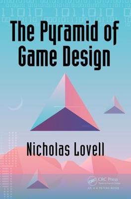 The Pyramid of Game Design: Designing, Producing and Launching Service Games - Nicholas Lovell - cover