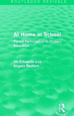 At Home in School (1988): Parent Participation in Primary Education - Viv Edwards,Angela Redfern - cover