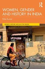 Women, Gender and History in South Asia