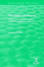The Classroom Arsenal: Military Research, Information Technology and Public Education