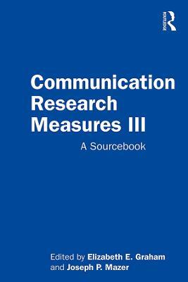 Communication Research Measures III: A Sourcebook - cover