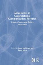 Movements in Organizational Communication Research: Current Issues and Future Directions