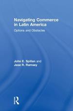 Navigating Commerce in Latin America: Options and Obstacles