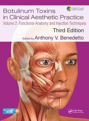 Botulinum Toxins in Clinical Aesthetic Practice 3E, Volume Two: Functional Anatomy and Injection Techniques - cover