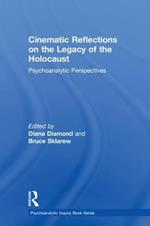 Cinematic Reflections on The Legacy of the Holocaust: Psychoanalytic Perspectives