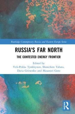 Russia's Far North: The Contested Energy Frontier - cover
