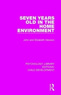 Seven Years Old in the Home Environment - John Newson,Elizabeth Newson - cover