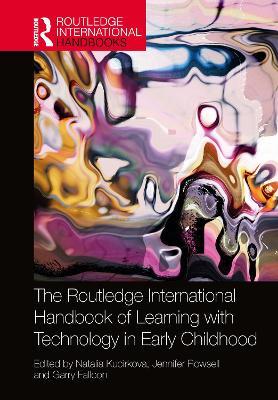 The Routledge International Handbook of Learning with Technology in Early Childhood - cover