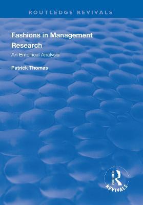 Fashions in Management Research: An Empirical Analysis - Patrick Thomas - cover