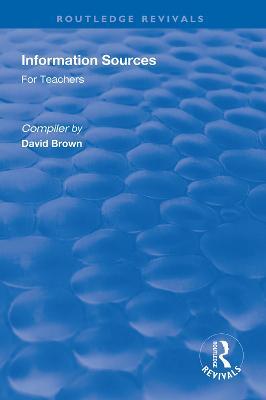Information Sources for Teachers - David Brown - cover