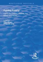 Fighting Poverty: Caring for Children, Parents, the Elderly and Health
