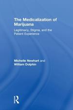 The Medicalization of Marijuana: Legitimacy, Stigma, and the Patient Experience