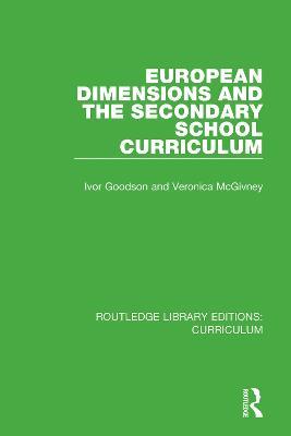 European Dimensions and the Secondary School Curriculum - Ivor Goodson,Veronica McGivney - cover