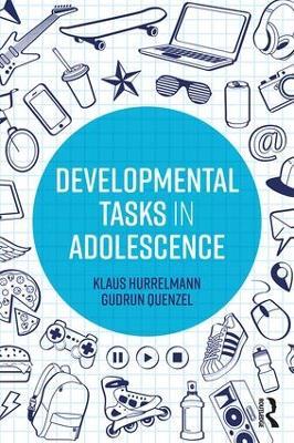 Developmental Tasks in Adolescence - Klaus Hurrelmann,Gudrun Quenzel - cover