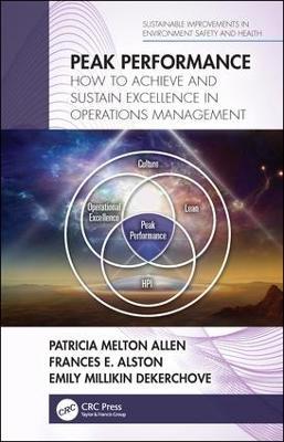 Peak Performance: How to Achieve and Sustain Excellence in Operations Management - Patricia Melton Allen,Frances E. Alston,Emily Millikin DeKerchove - cover