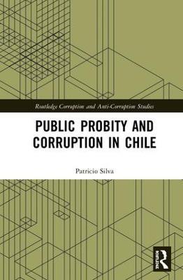 Public Probity and Corruption in Chile - Patricio Silva - cover