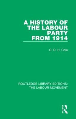 A History of the Labour Party from 1914 - G. D. H. Cole - cover
