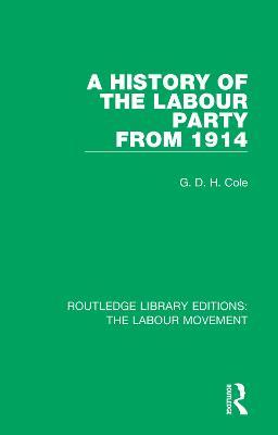 A History of the Labour Party from 1914 - G. D. H. Cole - cover